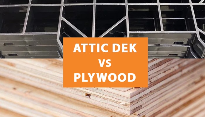 Attic Dek vs Plywood