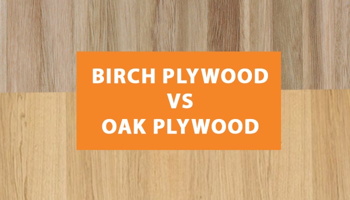 Birch vs Oak Plywood